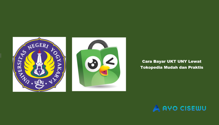 8 Cara Bayar UKT UNY Lewat Tokopedia Mudah dan Praktis