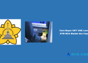 9 Cara Bayar UKT USK Lewat ATM BCA Mudah dan Cepat