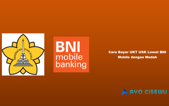 Cara Bayar UKT USK Lewat BNI Mobile