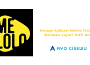 Kenapa Aplikasi Melolo Tidak Bisa Merekam Layar?
