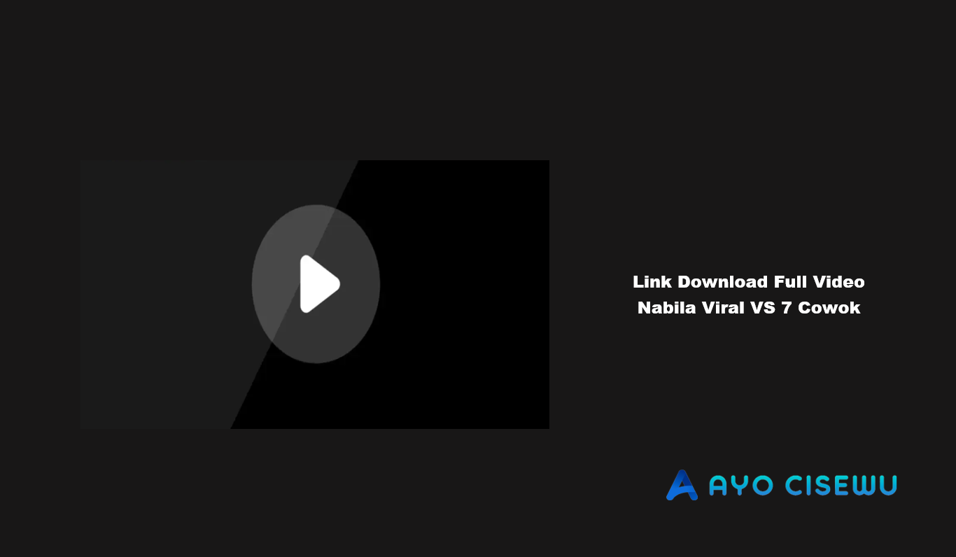 Link Download Full Video Nabila Viral VS 7 Cowok