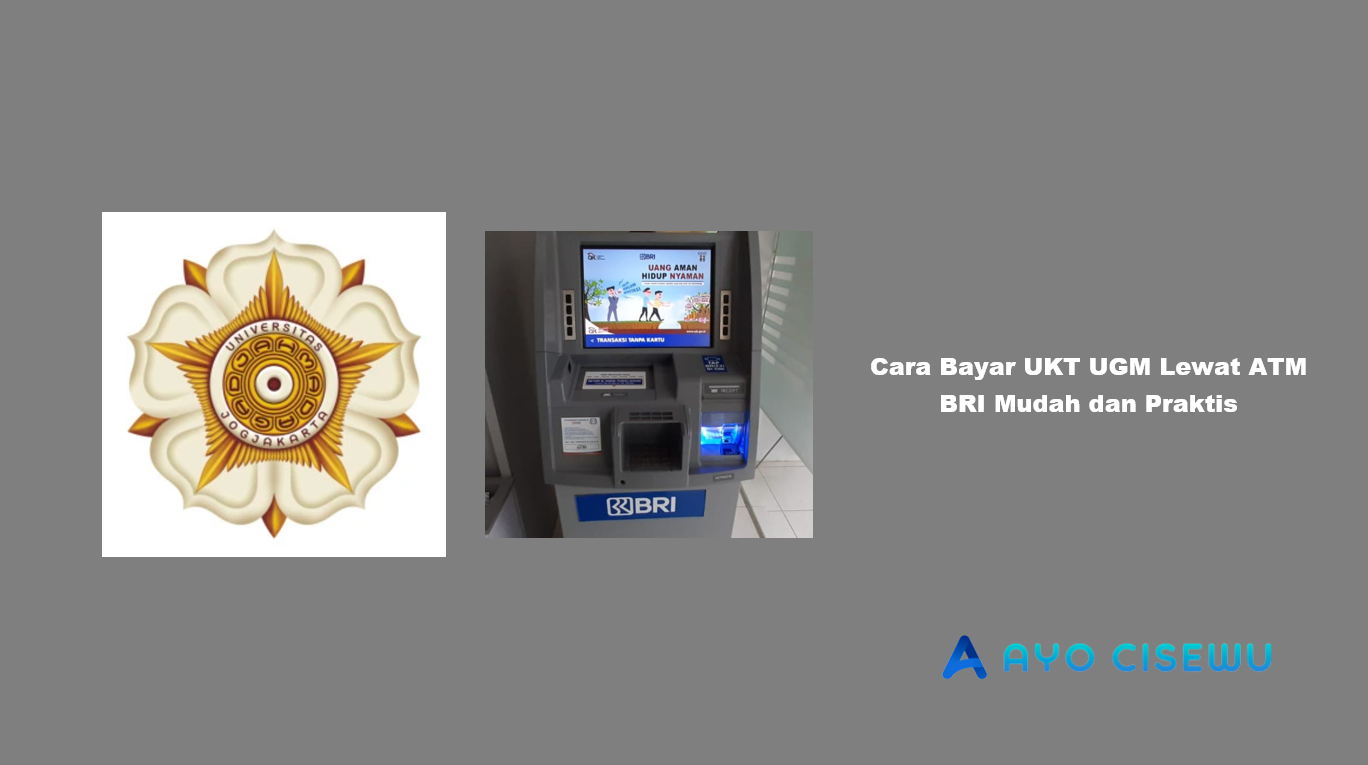 Cara Bayar UKT UGM Lewat ATM BRI