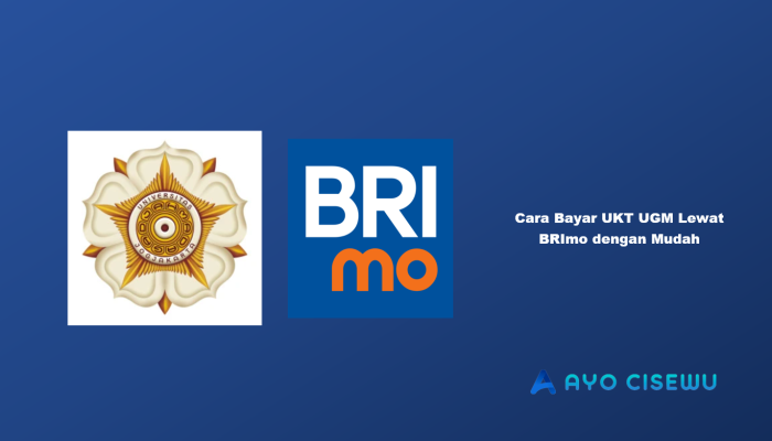8 Cara Bayar UKT UGM Lewat BRImo dengan Mudah