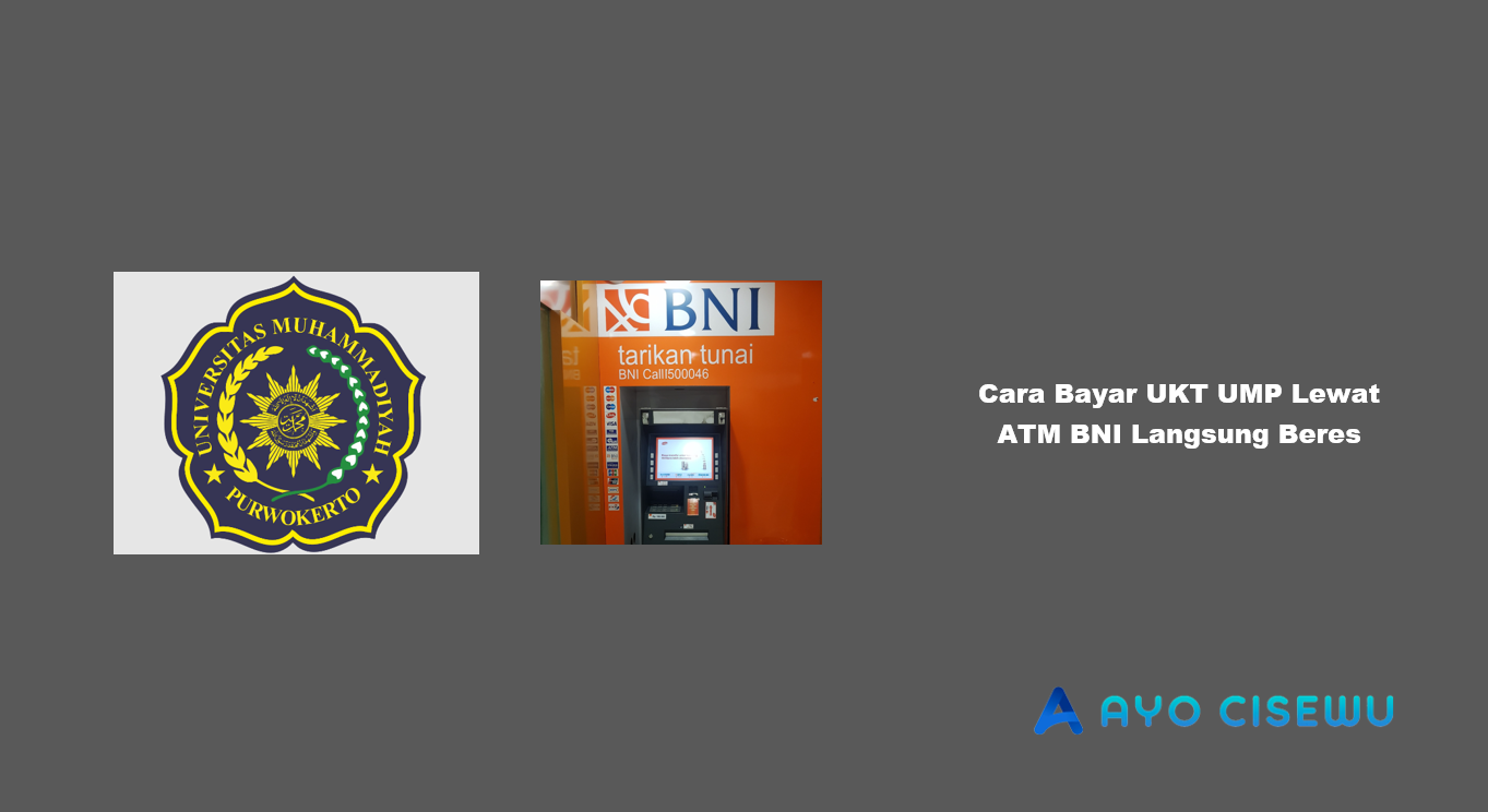 Cara Bayar UKT UMP Lewat ATM BNI