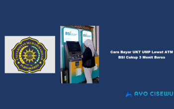 9 Cara Bayar UKT UMP Lewat ATM BSI Cukup 3 Menit Beres