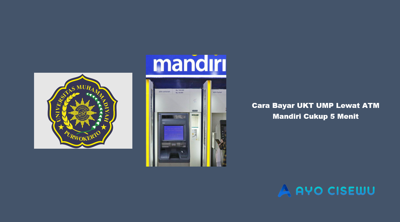 Cara Bayar UKT UMP Lewat ATM Mandiri
