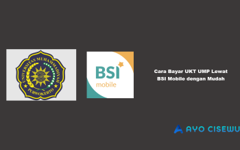Cara Bayar UKT UMP Lewat BSI Mobile