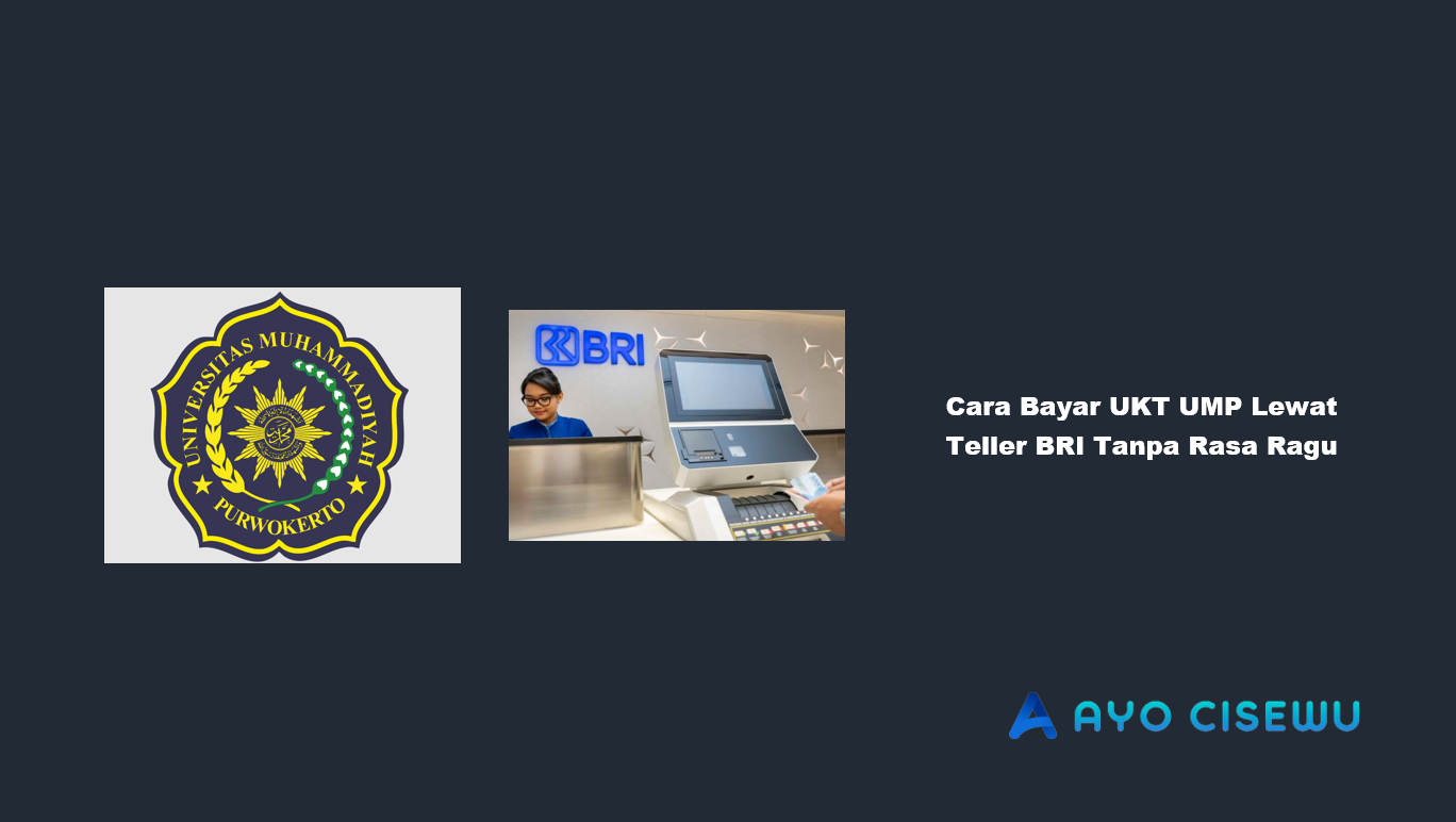 Cara Bayar UKT UMP Lewat Teller BRI