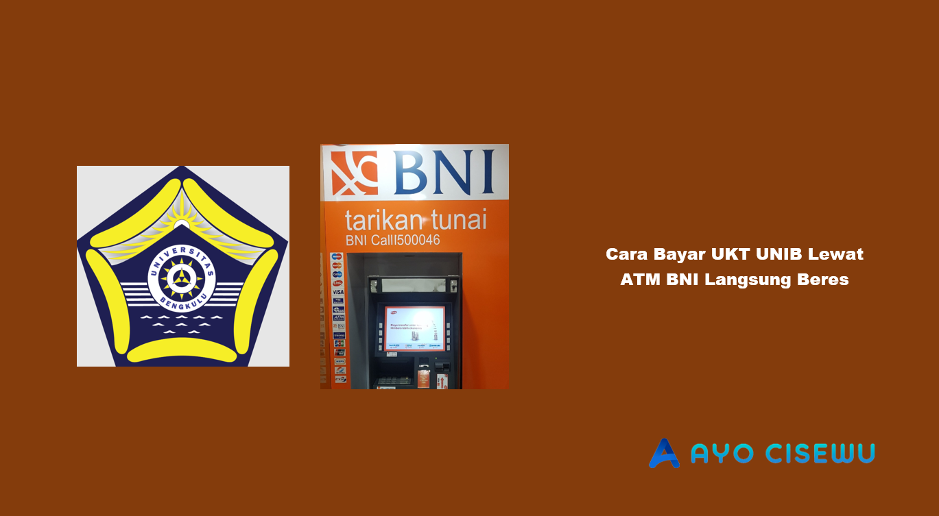 Cara Bayar UKT UNIB Lewat ATM BNI