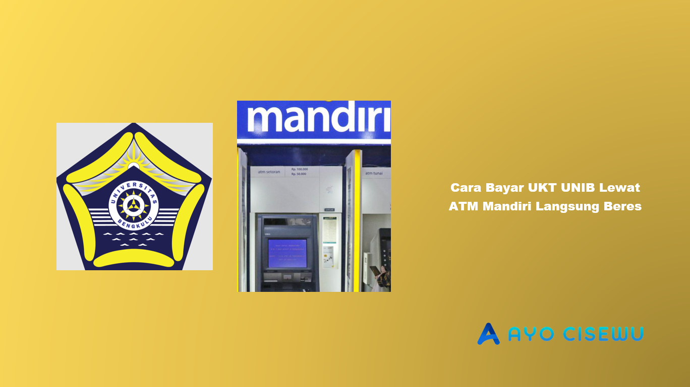 Cara Bayar UKT UNIB Lewat ATM Mandiri