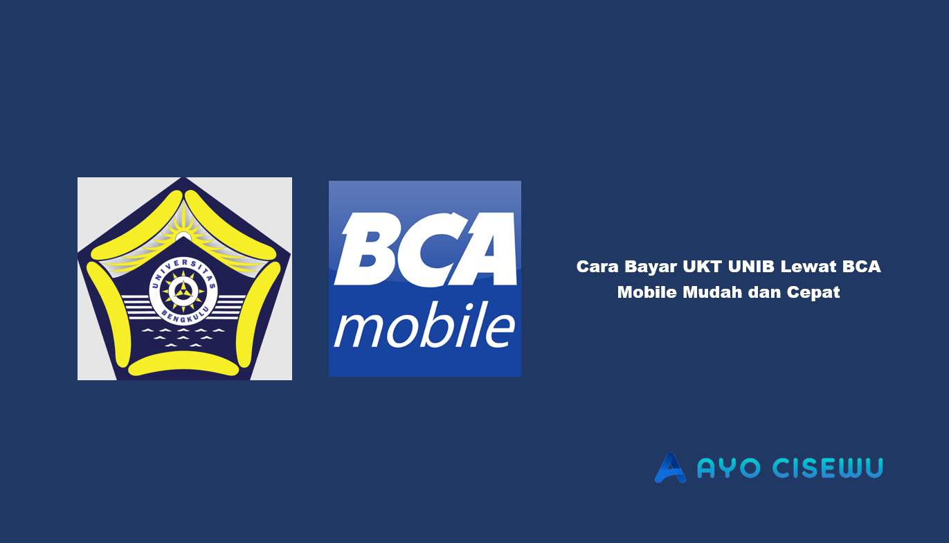 Cara Bayar UKT UNIB Lewat BCA Mobile
