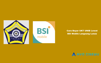 Cara Bayar UKT UNIB Lewat BSI Mobile