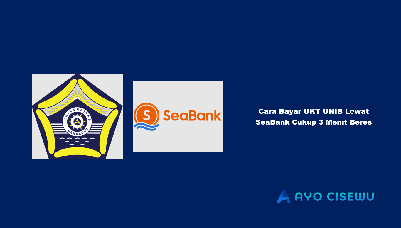 Cara Bayar UKT UNIB Lewat SeaBank