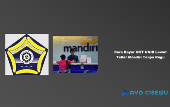 8 Cara Bayar UKT UNIB Lewat Teller Mandiri Tanpa Ragu