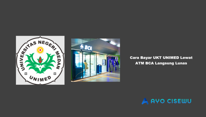 15 Cara Bayar UKT UNIMED Lewat ATM BCA Langsung Lunas