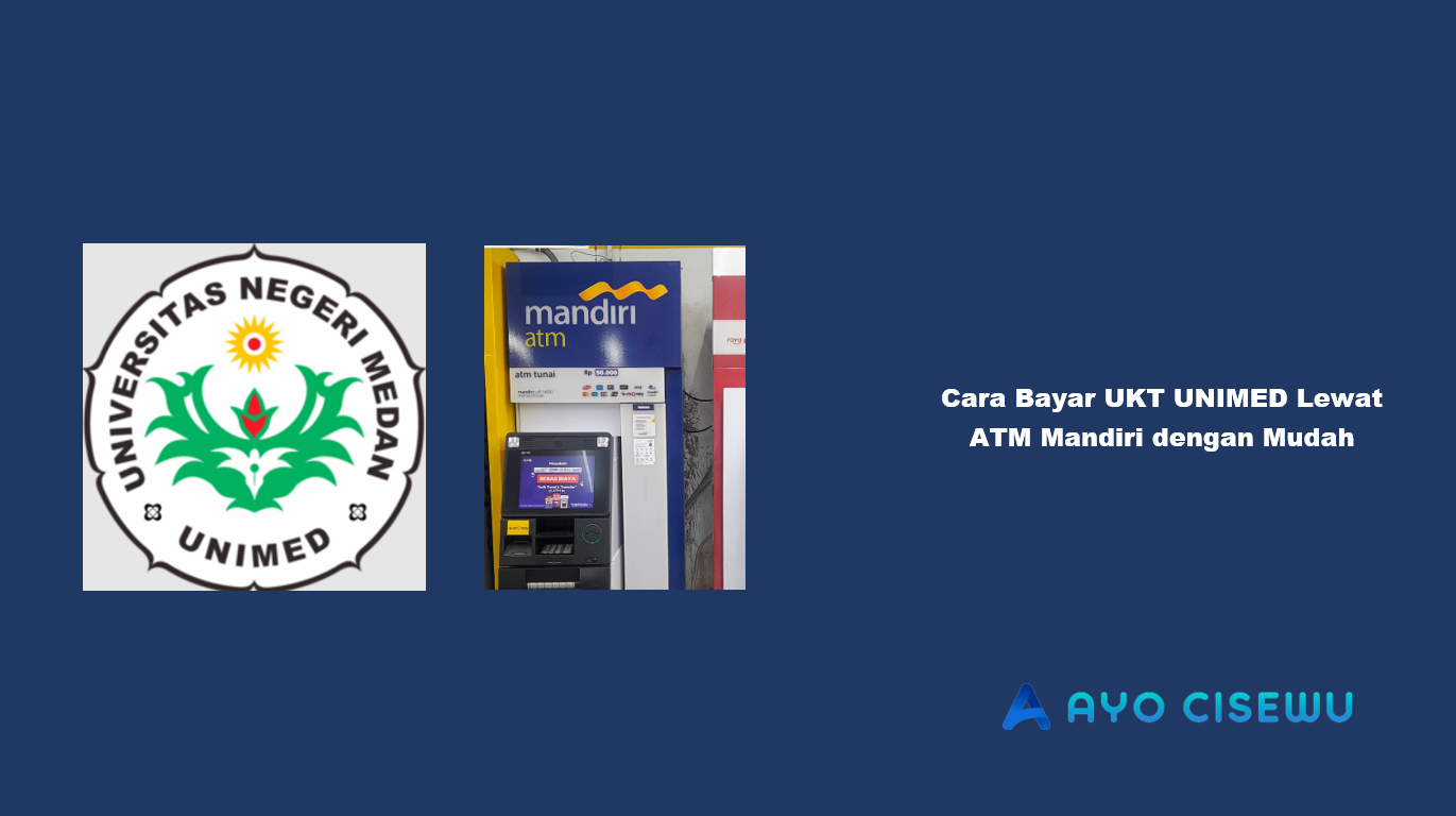 Cara Bayar UKT UNIMED Lewat ATM Mandiri