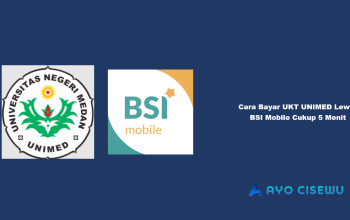 8 Cara Bayar UKT UNIMED Lewat BSI Mobile Cukup 5 Menit