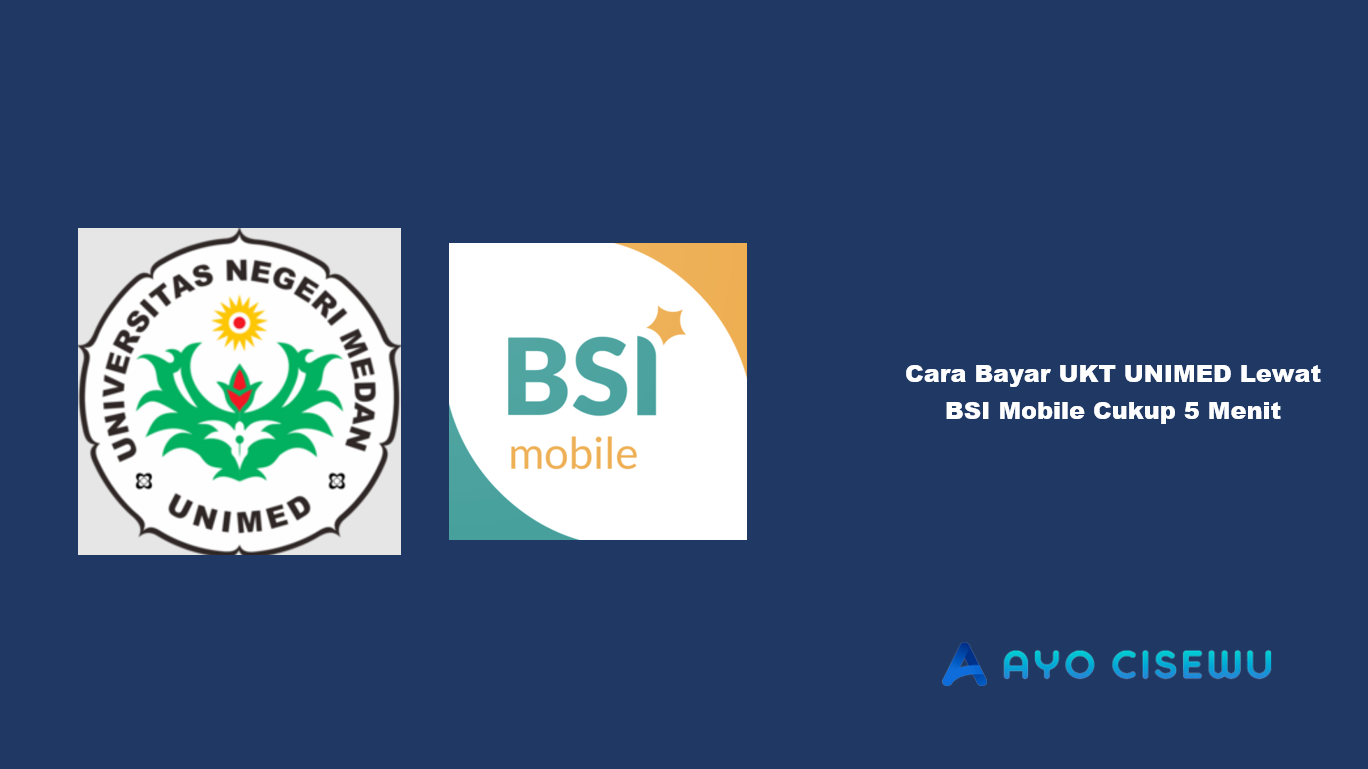 Cara Bayar UKT UNIMED Lewat BSI Mobile