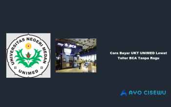 8 Cara Bayar UKT UNIMED Lewat Teller BCA Tanpa Ragu
