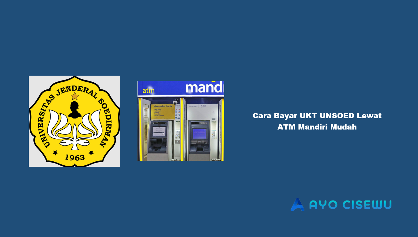 Cara Bayar UKT UNSOED Lewat ATM Mandiri