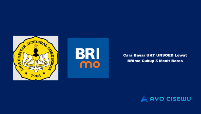 11 Cara Bayar UKT UNSOED Lewat BRImo Cukup 5 Menit Beres