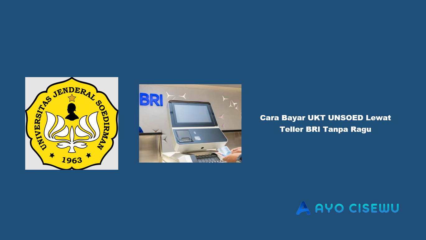 Cara Bayar UKT UNSOED Lewat Teller BRI