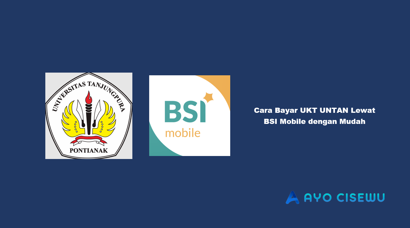 Cara Bayar UKT UNTAN Lewat BSI Mobile
