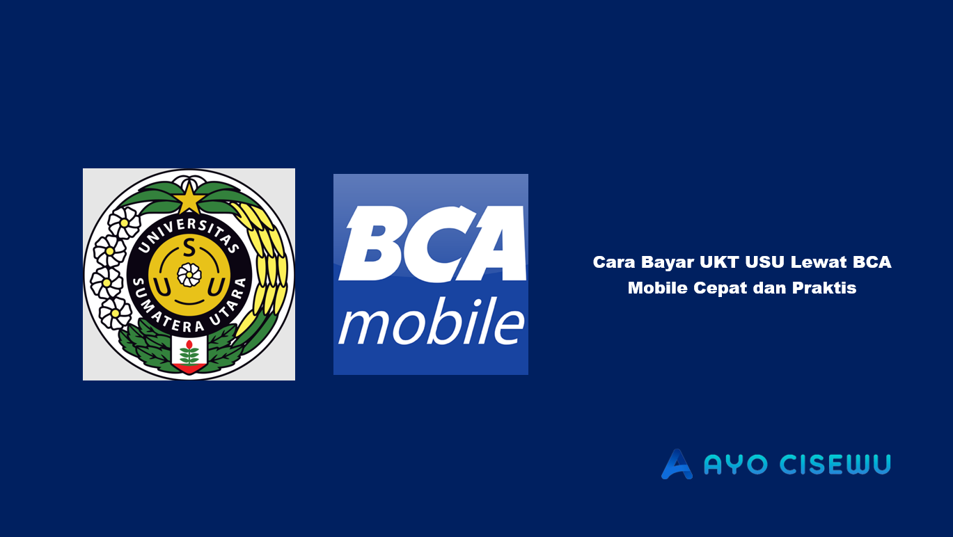 Cara Bayar UKT USU Lewat BCA Mobile