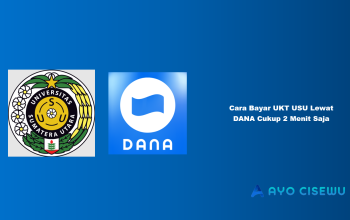 9 Cara Bayar UKT USU Lewat DANA Cukup 2 Menit Saja