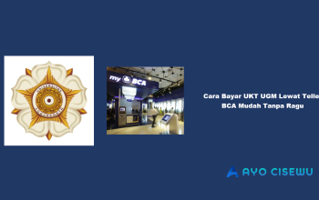 6 Cara Bayar UKT UGM Lewat Teller BCA Mudah Tanpa Ragu