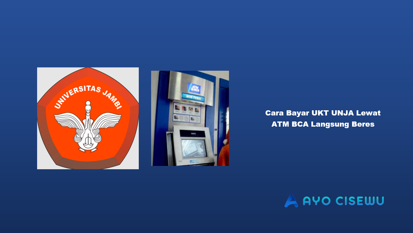 Cara Bayar UKT UNJA Lewat ATM BCA