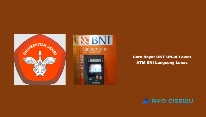12 Cara Bayar UKT UNJA Lewat ATM BNI Langsung Lunas