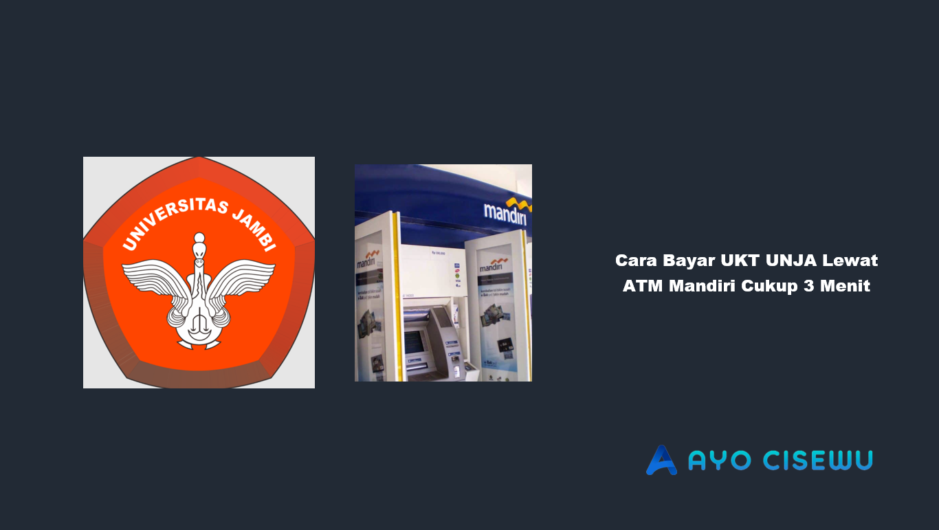 Cara Bayar UKT UNJA Lewat ATM Mandiri