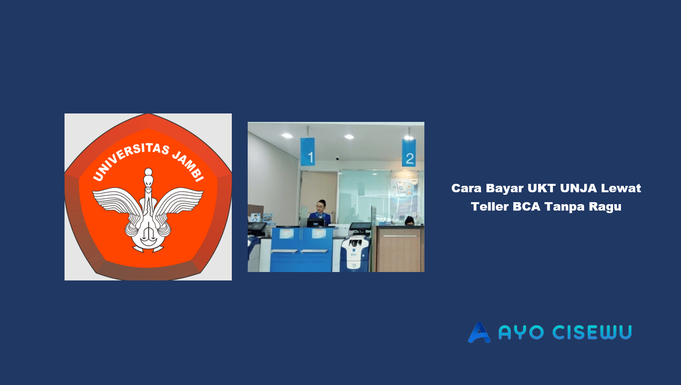 Cara Bayar UKT UNJA Lewat Teller BCA