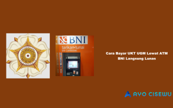 10 Cara Bayar UKT UGM Lewat ATM BNI Langsung Lunas