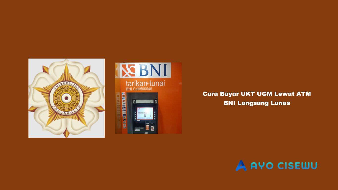 Cara Bayar UKT UGM Lewat ATM BNI