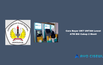 Cara Bayar UKT UNTAN Lewat ATM BSI